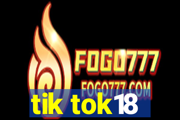 tik tok18